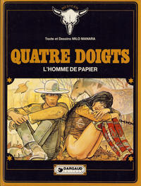 Cover Thumbnail for Quatre Doigts - l'homme de papier (Dargaud, 1982 series) 