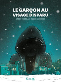 Cover Thumbnail for Le garçon au visage disparu (Kennes, 2021 series) 