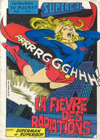 Cover Thumbnail for Collection T. V. Pocket (Sage - Sagédition, 1978 series) #[23] - Supergirl : La fièvre des radiations