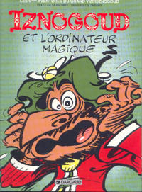 Cover Thumbnail for Iznogoud (Dargaud, 1966 series) #6 - Iznogoud et l'ordinateur magique [1994 Printing]