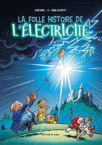 Cover Thumbnail for La folle histoire de l'électricité (Éditions du Signe, 2015 series) 