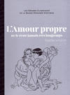 Cover for Les Grands Classiques de la Bande Dessinée érotique (Hachette, 2016 series) #4 - L'Amour propre ne le reste jamais très longtemps