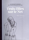 Cover for Les Grands Classiques de la Bande Dessinée érotique (Hachette, 2016 series) #44 - Trois filles sur le net