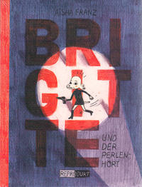 Cover Thumbnail for Brigitte und der Perlenhort (Reprodukt, 2012 series) 