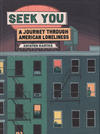 Cover for Seek You: A Journey Through American Loneliness (Pantheon, 2021 series) 