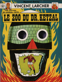 Cover Thumbnail for Jeune Europe [Collection Jeune Europe] (Le Lombard, 1960 series) #84 - Vincent Larcher - Le zoo du Dr. Ketzal