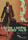 Cover for L'autre laideur, l'autre folie (Les Humanoïdes Associés, 2004 series) 
