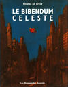 Cover for Le Bibendum céleste (Les Humanoïdes Associés, 1994 series) #1