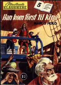 Cover Thumbnail for Illustrerte Klassikere (Serieforlaget / Se-Bladene / Stabenfeldt, 1954 series) #5 - Han kom først til Kina Marco Polo