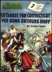 Cover for Illustrerte Klassikere (Serieforlaget / Se-Bladene / Stabenfeldt, 1954 series) #7 - En yankee fra Connecticut ved kong Arthurs hoff