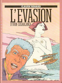 Cover Thumbnail for Ivan Casablanca (Les Humanoïdes Associés, 1984 series) #1 - L'evasion d'Ivan Casablanca