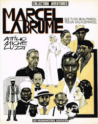 Cover Thumbnail for Marcel Labrume (Les Humanoïdes Associés, 1983 series) #1 - Que tu es beau Marcel, t'es un salaud Marcel
