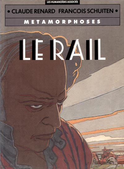 Cover for Le Rail (Les Humanoïdes Associés, 1982 series) [1991]