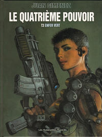 Cover Thumbnail for Le Quatrième pouvoir (Les Humanoïdes Associés, 1991 series) #3 - Enfer Vert