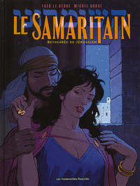 Cover Thumbnail for Le Samaritain (Les Humanoïdes Associés, 2009 series) #3 - Bethsabée de Jérusalem
