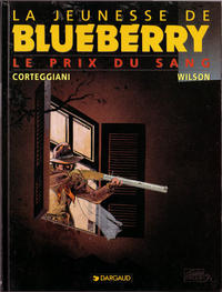 Cover Thumbnail for La jeunesse de Blueberry (Dargaud, 1994 series) #9 - Le prix du sang