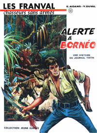 Cover Thumbnail for Jeune Europe [Collection Jeune Europe] (Le Lombard, 1960 series) #63 - Les Franval - Alerte à Borneo