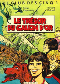 Cover Thumbnail for Le club des cinq (Hachette, 1982 series) #1 - Le trésor du galion d'or