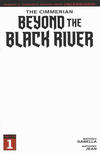 Cover Thumbnail for The Cimmerian: Beyond the Black River (2021 series) #1 [Cover E - Blank Cover]