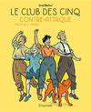 Cover for Le club des cinq (Hachette, 2017 series) #3 - Le club des cinq contre-attaque [2021]