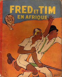 Cover Thumbnail for Fred et Tim en Afrique (Hachette, 1934 series) 