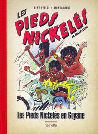 Cover Thumbnail for Les Pieds Nickelés - La collection (Hachette, 2013 series) #47 - Les Pieds Nickelés en Guyane
