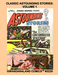 Cover Thumbnail for Gwandanaland Comics (Gwandanaland Comics, 2016 series) #3229 - Classic Astounding Stories: Volume 1