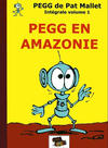 Cover for Pegg (Le Coffre à BD, 2007 series) #1 - Pegg en Amazonie