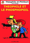 Cover for Théophile et Philibert (Le Coffre à BD, 2007 series) #1 - Théophile et le Phosphopoil