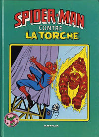 Cover Thumbnail for Spider-Man contre la Torche (Arédit-Artima, 1980 series) 