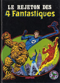 Cover Thumbnail for Le rejeton des 4 Fantastiques (Arédit-Artima, 1980 series) 