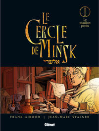 Cover Thumbnail for Le Cercle de Minsk (Glénat, 2008 series) #1 - Le maillon perdu