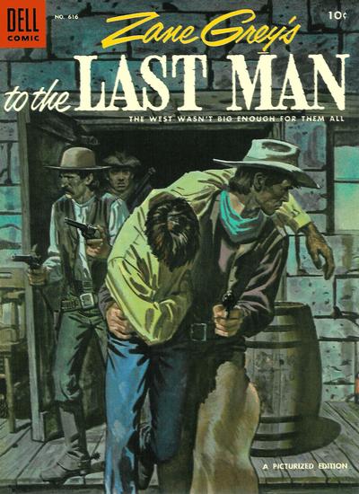 Cover for Four Color (Dell, 1942 series) #616 - Zane Grey's To the Last Man