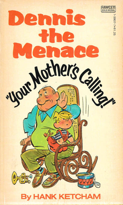Cover for Dennis the Menace -- "Your Mother's Calling!" (Gold Medal Books, 1977 series) (13907-7)