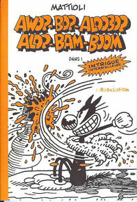 Cover Thumbnail for Awop Bop Aloobop Alop Bam Boom (L'Association, 1999 series) 