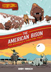 Cover for The American Bison: The Buffalo's Survival Tale (History Comics) (First Second, 2021 series) 
