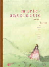 Cover Thumbnail for Marie-Antoinette, Sweet Lolita (Emmanuel Proust, 2010 series) 