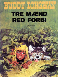 Cover Thumbnail for Buddy Longway (Carlsen, 1977 series) #3 - Tre mænd red forbi