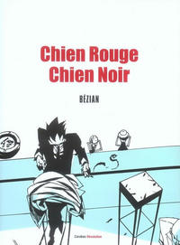 Cover Thumbnail for Chien Rouge Chien Noir (Editions Carabas, 2006 series) 