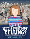 Cover for Why Is Everybody Yelling? Growing Up in My Immigrant Family (Farrar, Straus, and Giroux, 2021 series) 