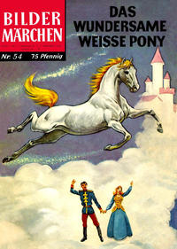 Cover Thumbnail for Bildermärchen (BSV - Williams, 1957 series) #54 - Das wundersame weisse Pony [HLN 89]