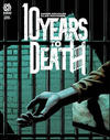 Cover for 10 Years to Death (AfterShock, 2021 series) 