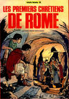 Cover for Vivants témoins (Éditions Fleurus, 1976 series) #18 - Les premiers chrétiens de Rome