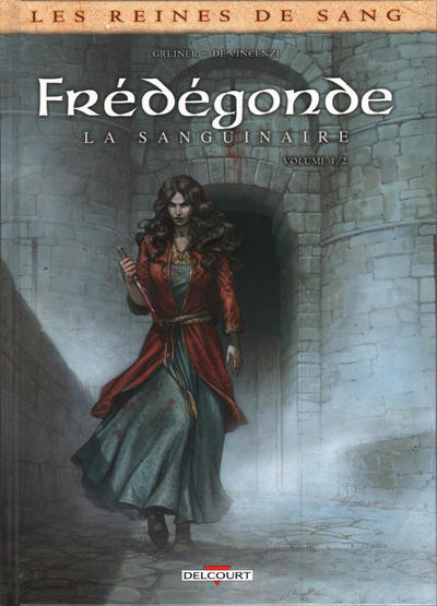 Cover for Frédégonde, la sanguinaire (Delcourt, 2014 series) #1