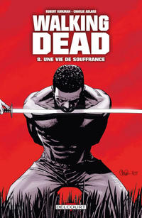 Cover Thumbnail for Walking Dead (Delcourt, 2007 series) #8 - Une vie de souffrance