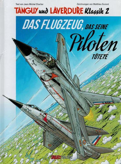 Cover for Tanguy und Laverdure Klassik (Salleck, 2018 series) #2 - Das Flugzeug, das seinen Piloten tötet
