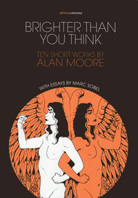 Cover Thumbnail for Brighter Than You Think: Ten Short Works by Alan Moore (Uncivilized Books, 2016 series) 