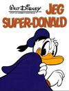 Cover for Jeg-bøkene (Hjemmet / Egmont, 1974 series) #[1982] - Jeg Super-Donald