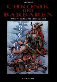 Cover Thumbnail for Chronik der Barbaren (Kult Editionen, 2004 series) #6 - Der Letzte der Wikinger