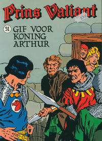 Cover Thumbnail for Prins Valiant (Juniorpress, 1985 series) #51 - Gif voor Koning Arthur